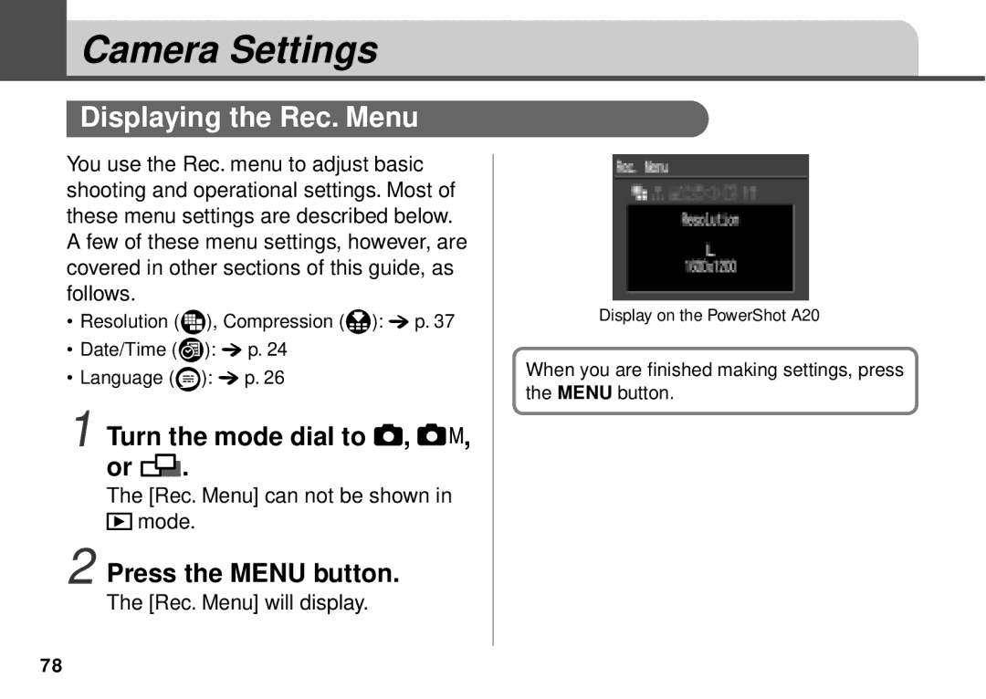 Canon PowerShot A10, PowerShot A20 manual Camera Settings, Displaying the Rec. Menu, Rec. Menu can not be shown in mode 