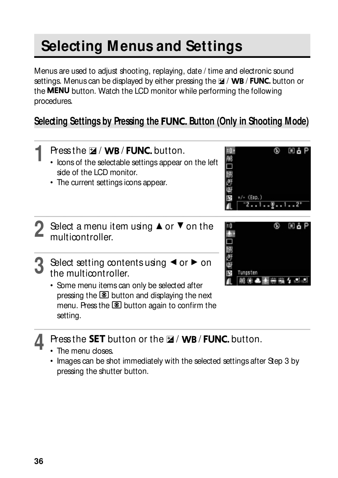 Canon PowerShot S45 Selecting Menus and Settings, Press Button or, Side of the LCD monitor Current settings icons appear 