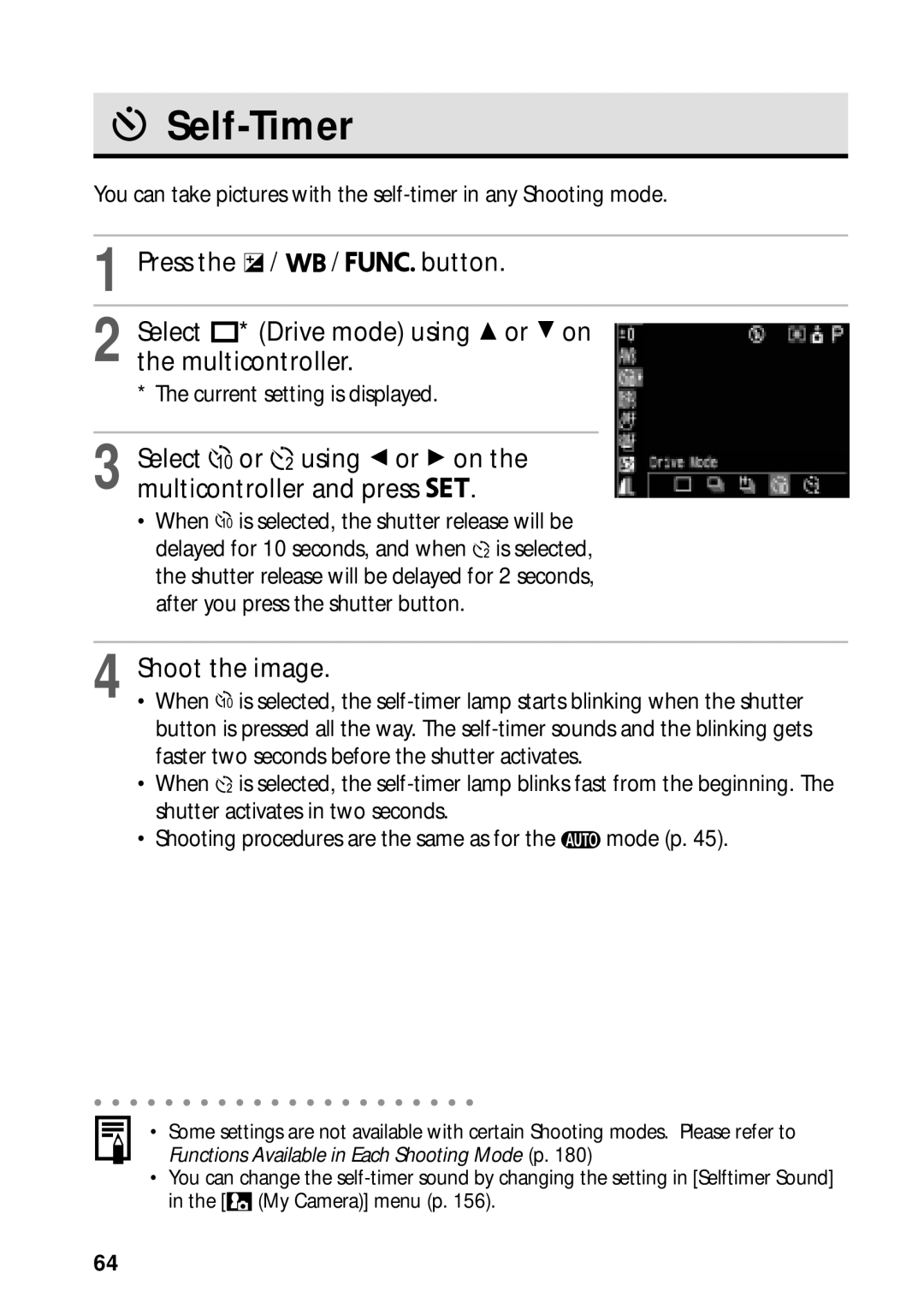 Canon PowerShot S45 Self-Timer, Select Drive mode using C or D on Multicontroller, When, Shutter activates in two seconds 