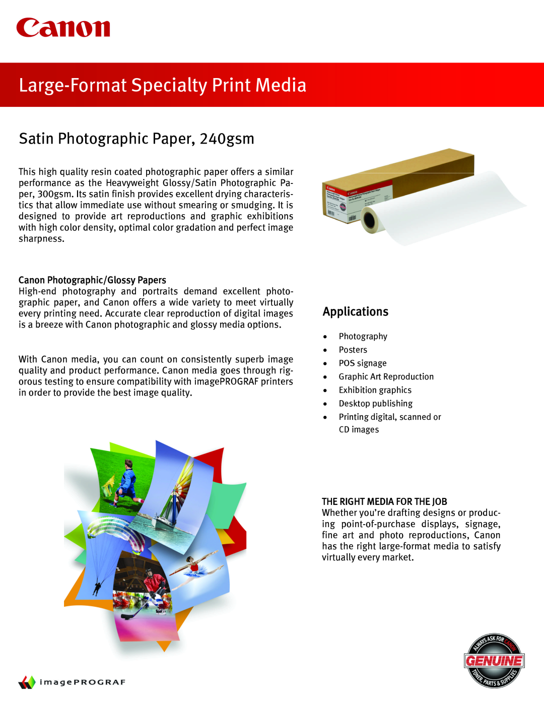 Canon Printer Accessories manual Satin Photographic Paper, 240gsm, Large-Format Specialty Print Media, Applications 