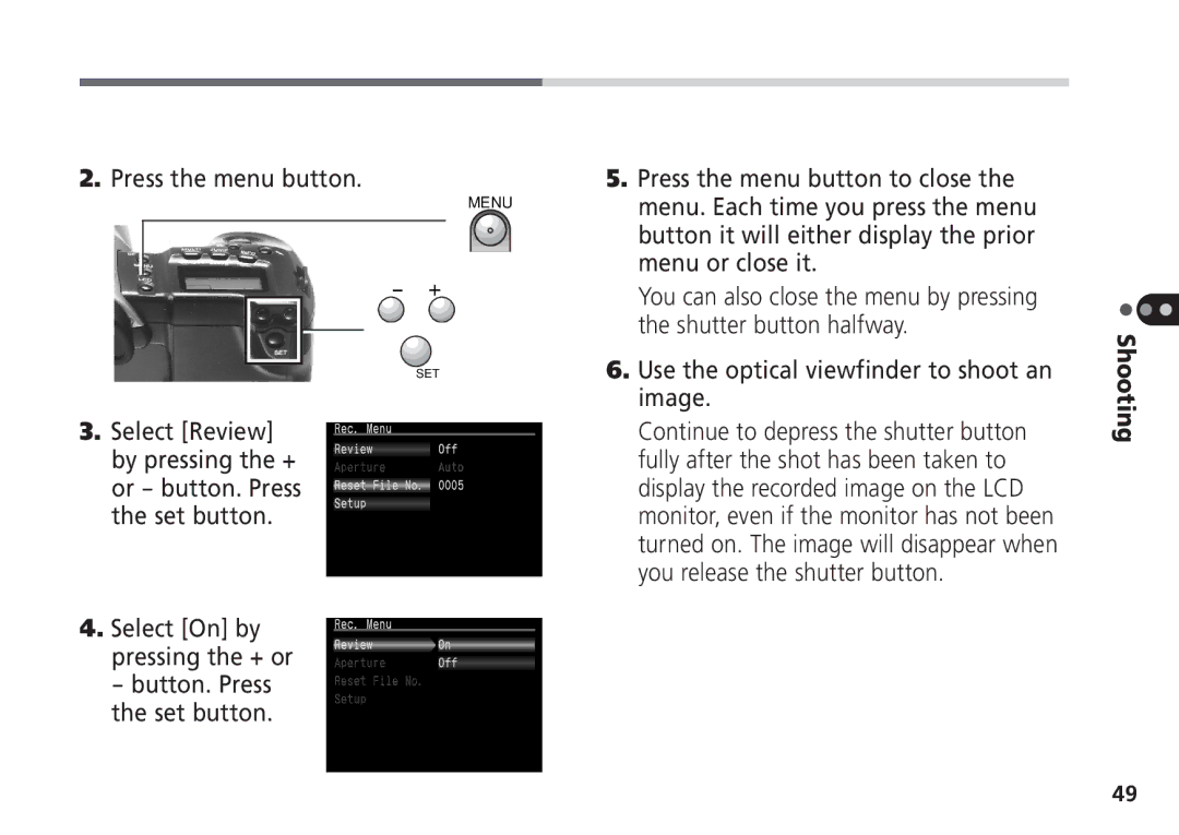 Canon Pro70 manual Press the menu button, Use the optical viewfinder to shoot an image 