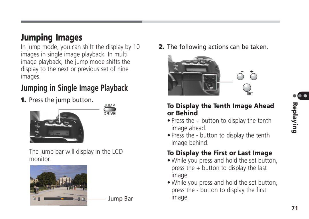 Canon Pro70 manual Jumping Images, To Display the Tenth Image Ahead or Behind, To Display the First or Last Image 