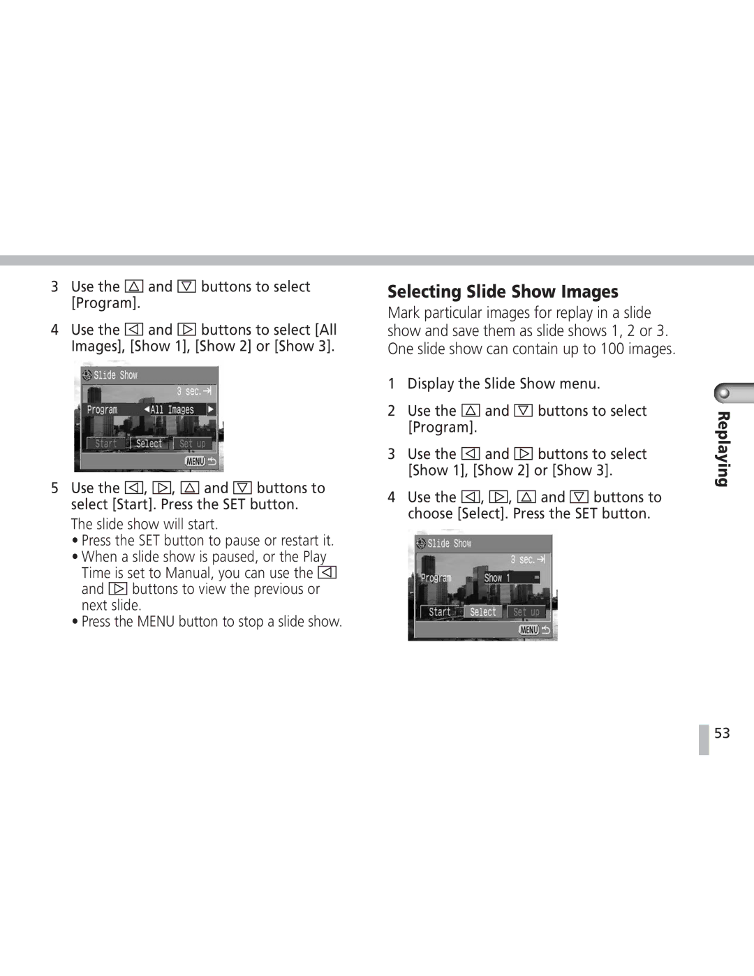 Canon S20 operating instructions Selecting Slide Show Images, Use the and buttons to select Program 