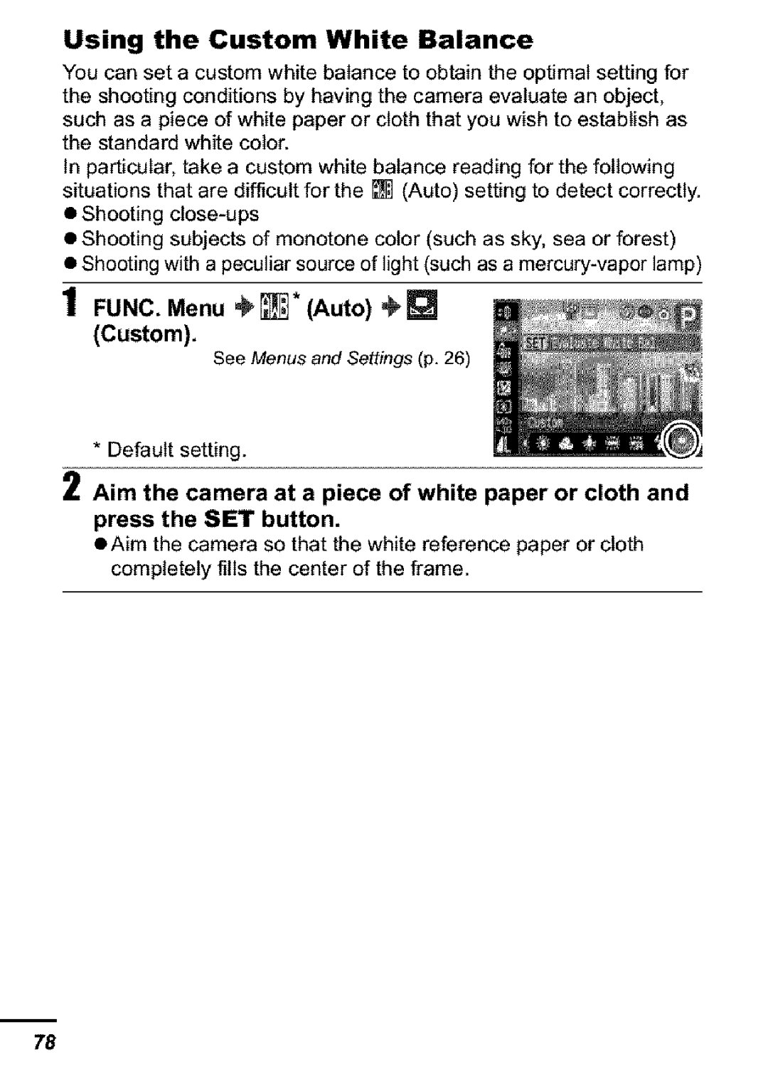Canon S31S appendix Using the Custom White Balance, FUNC. Menu * Auto Custom, Press the SET button 