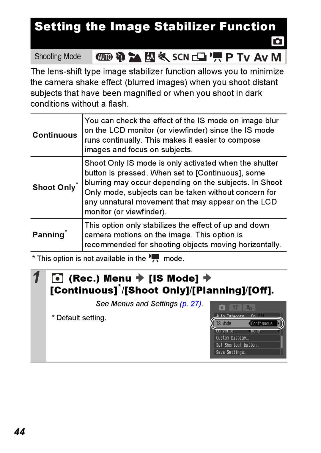 Canon S5 IS appendix Setting the Image Stabilizer Function, Rec. Menu is Mode Continuous*/Shoot Only/Planning/Off 