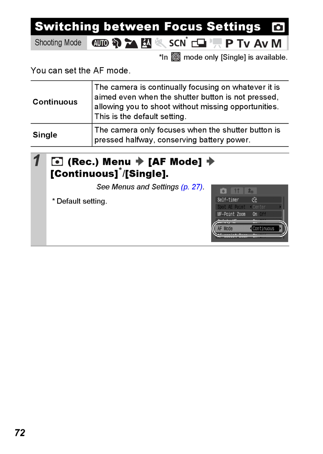 Canon S5 IS appendix Switching between Focus Settings, Rec. Menu AF Mode Continuous*/Single, You can set the AF mode 