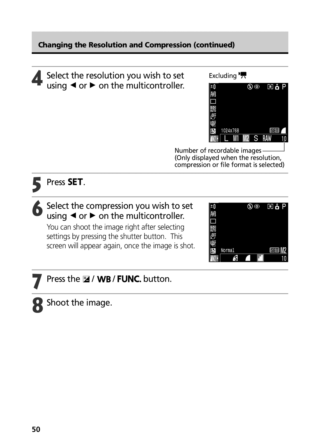 Canon S50 Select the resolution you wish to set, Using B or a on the multicontroller, Press the / / button Shoot the image 