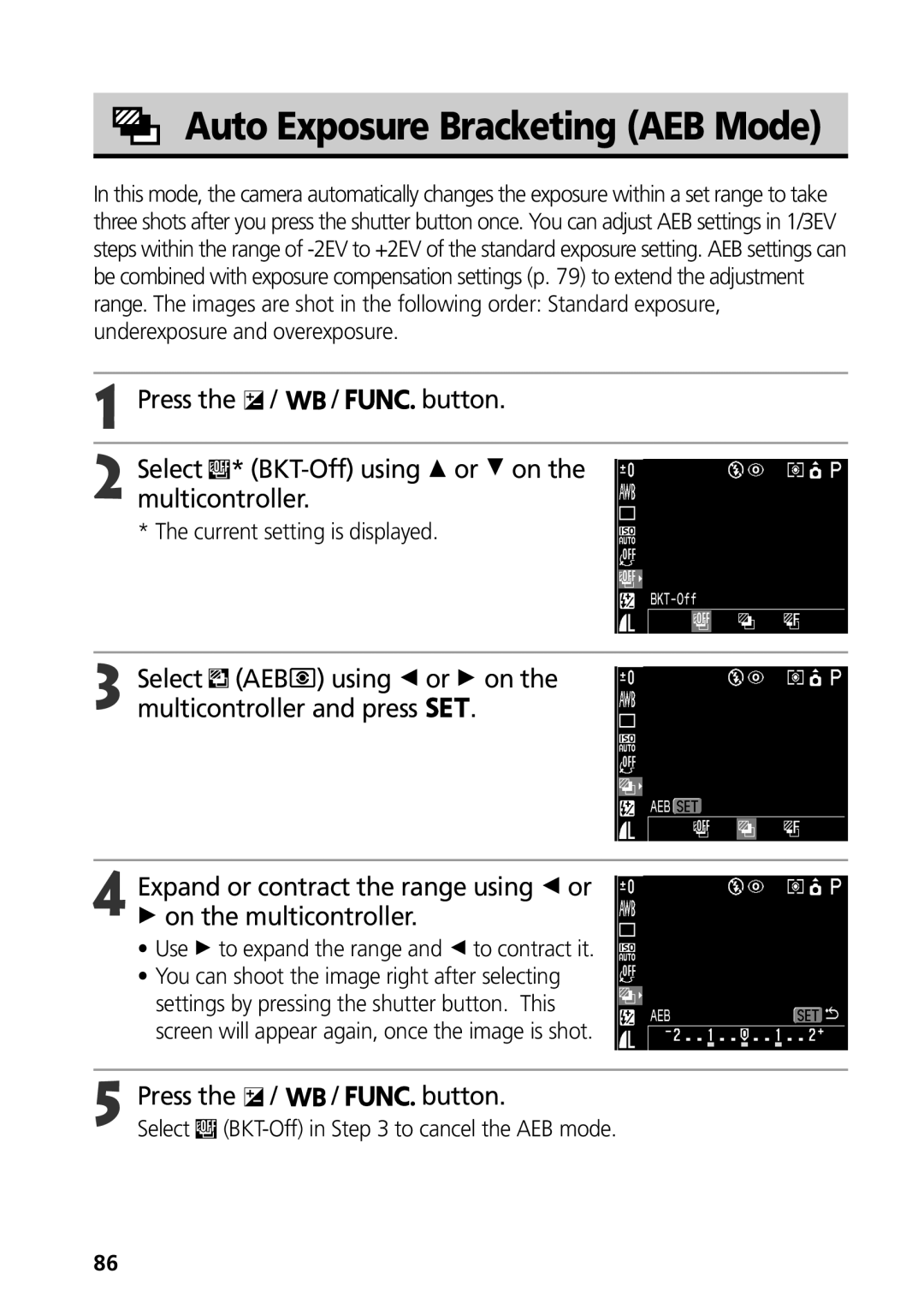 Canon S50 manual Auto Exposure Bracketing AEB Mode, Use a to expand the range and B to contract it 