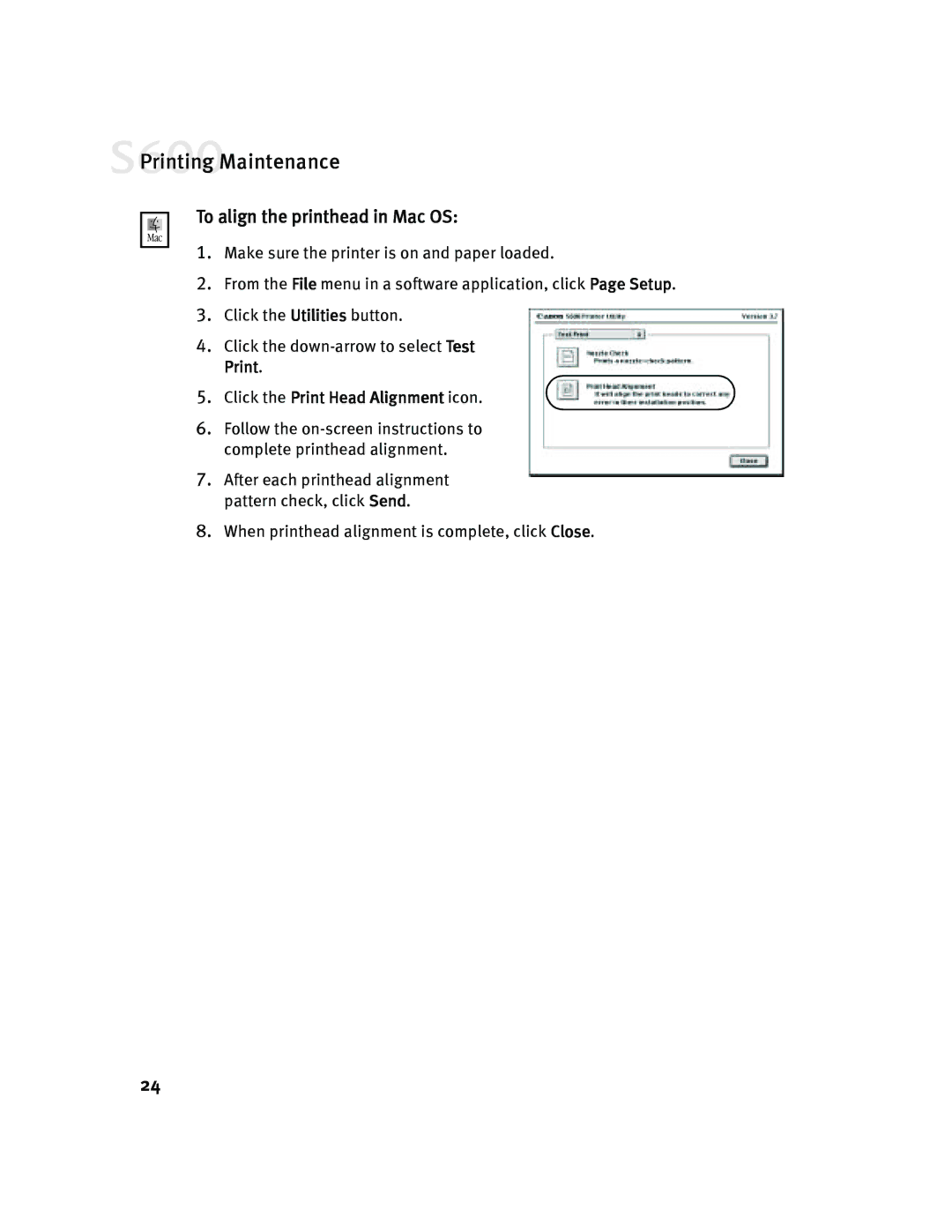 Canon S600 quick start To align the printhead in Mac OS, Click the Print Head Alignment icon 