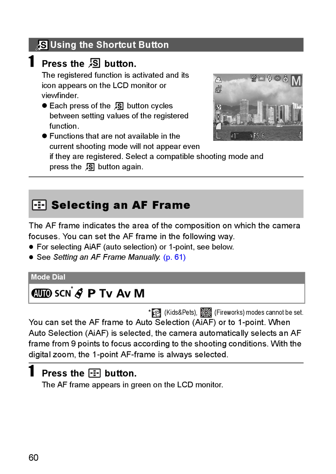 Canon S80 manual Selecting an AF Frame, Using the Shortcut Button, Press the button 