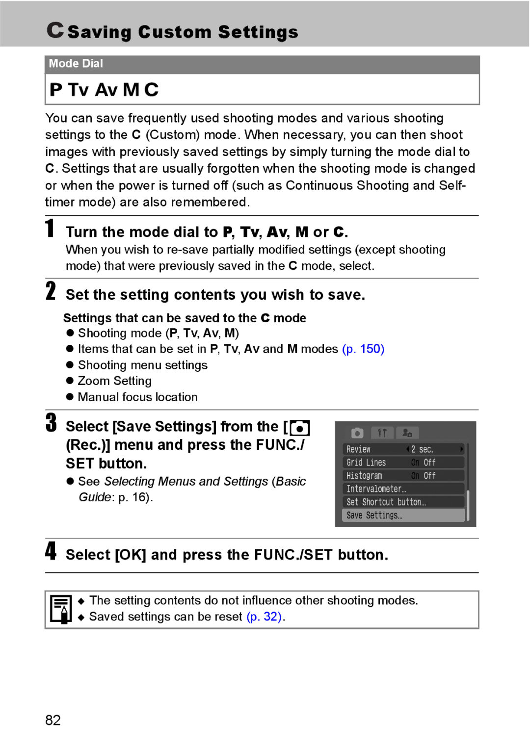 Canon S80 manual Saving Custom Settings, Turn the mode dial to P, Tv, Av, M or C, Set the setting contents you wish to save 