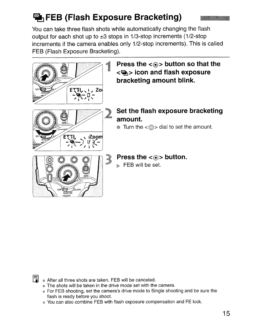 Canon SBOEX ~ FEB Flash Exposure Bracketing ii&W, Set the flash exposure bracketing amount, Press the @ button 