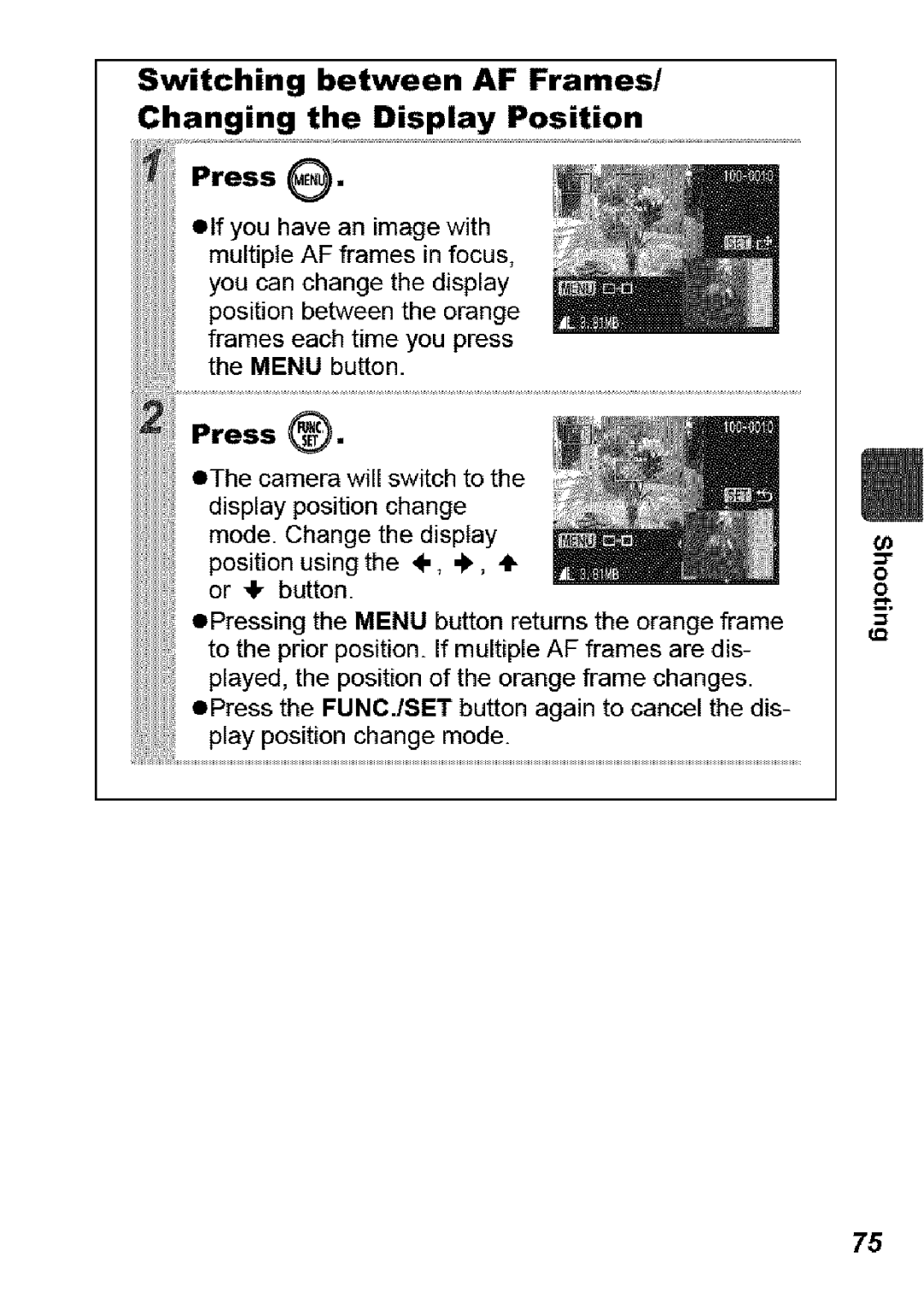 Canon SD850 IS manual Switching between AF Frames/ Changing the Display Position 