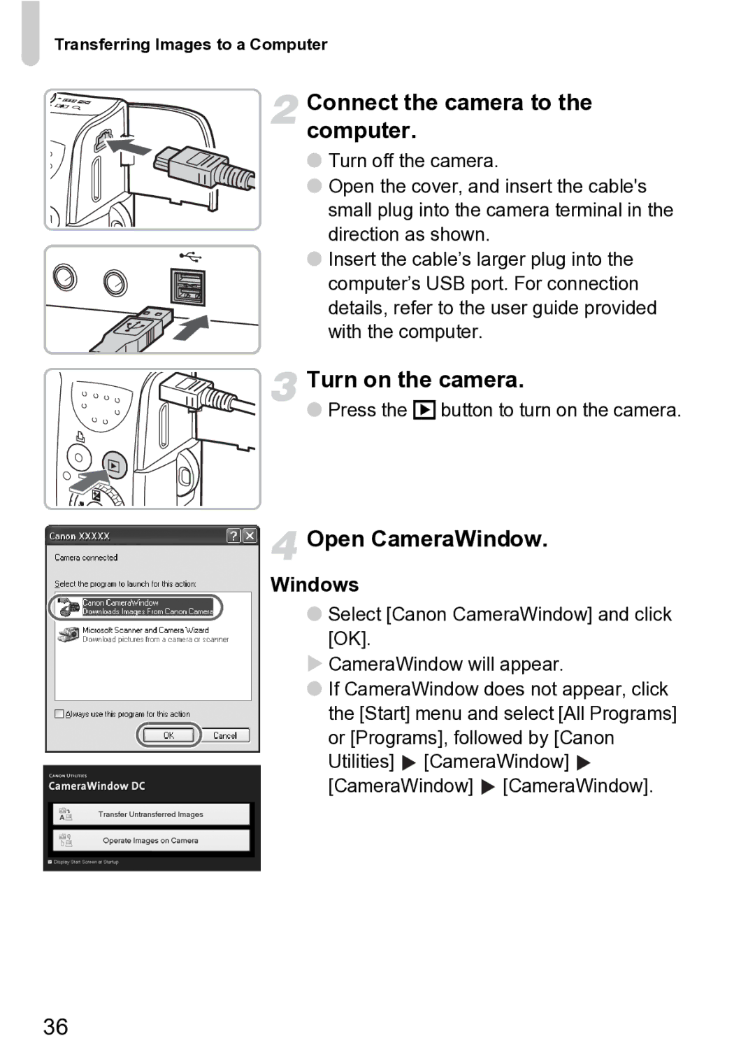 Canon Sx200 Is manual Connect the camera to the computer, Open CameraWindow, Press the 1 button to turn on the camera 