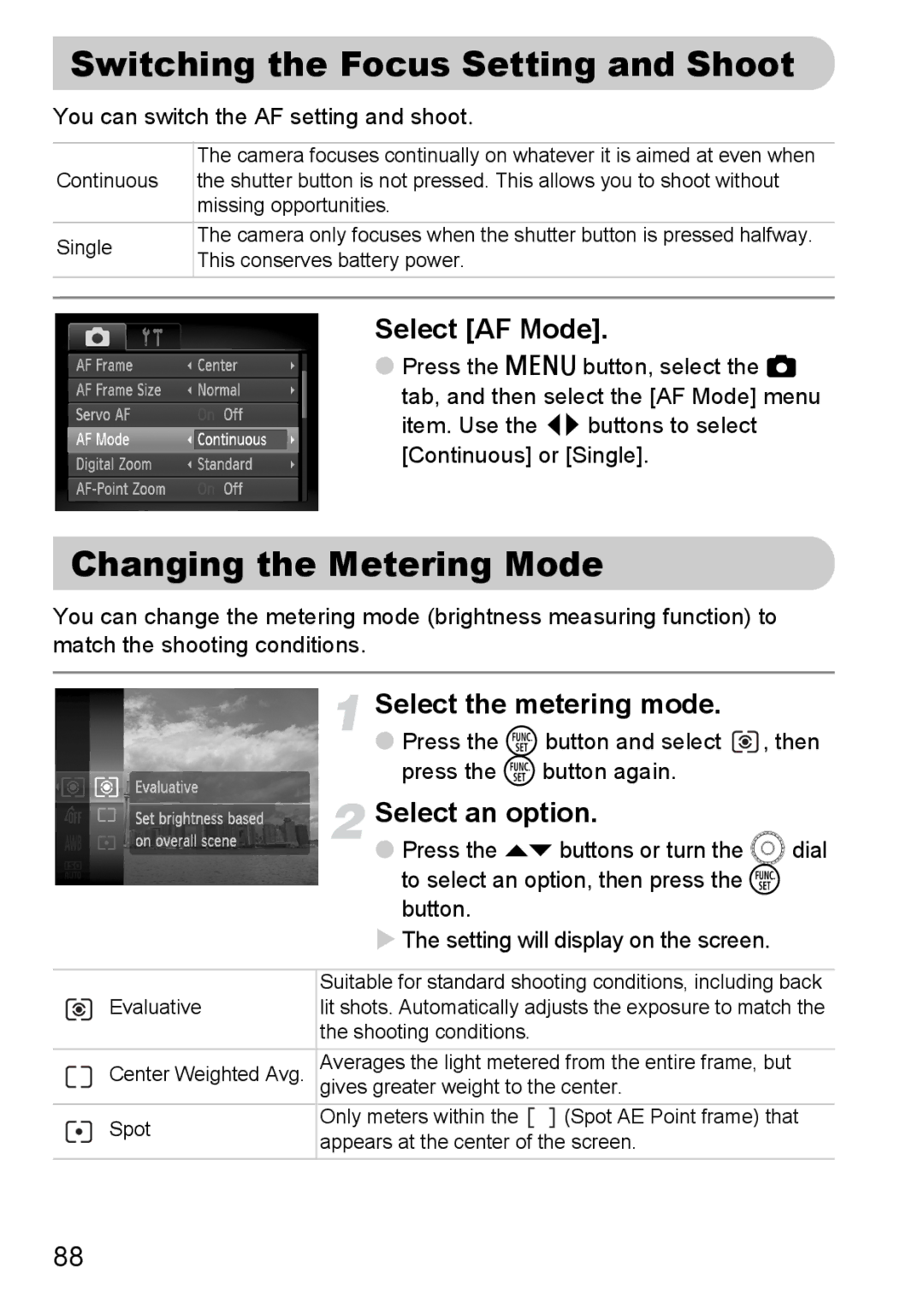 Canon SX200IS Switching the Focus Setting and Shoot, Changing the Metering Mode, Select AF Mode, Select the metering mode 