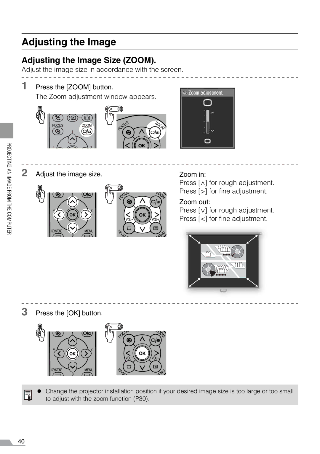 Canon SX7, X700 manual Adjusting the Image Size Zoom, Press for fine adjustment, Zoom out, Press the OK button 