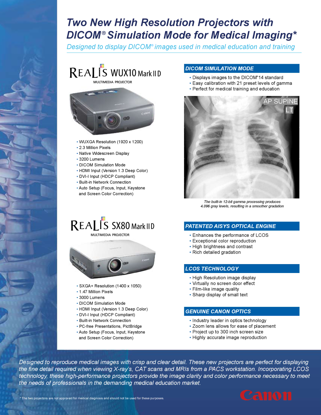 Canon WUX10, SX80 manual Dicom Simulation Mode, Patented Aisys Optical Engine, Lcos Technology, Genuine Canon Optics 