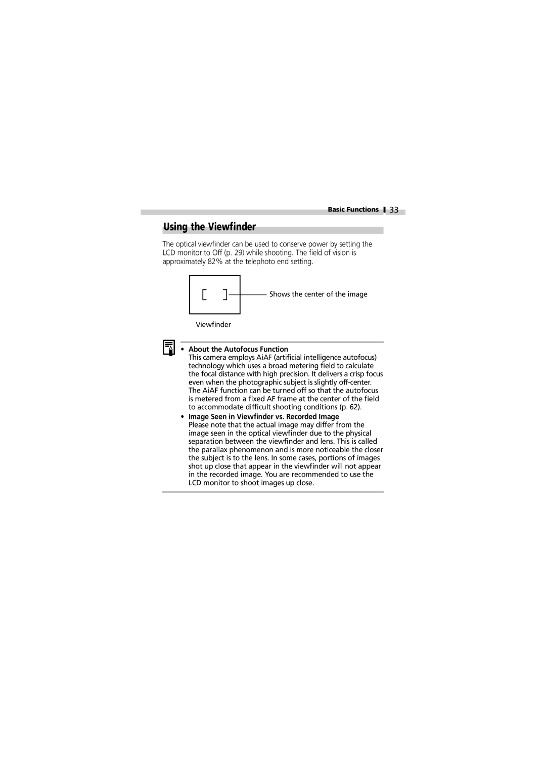 Canon V3 manual Using the Viewfinder, About the Autofocus Function, Image Seen in Viewfinder vs. Recorded Image 