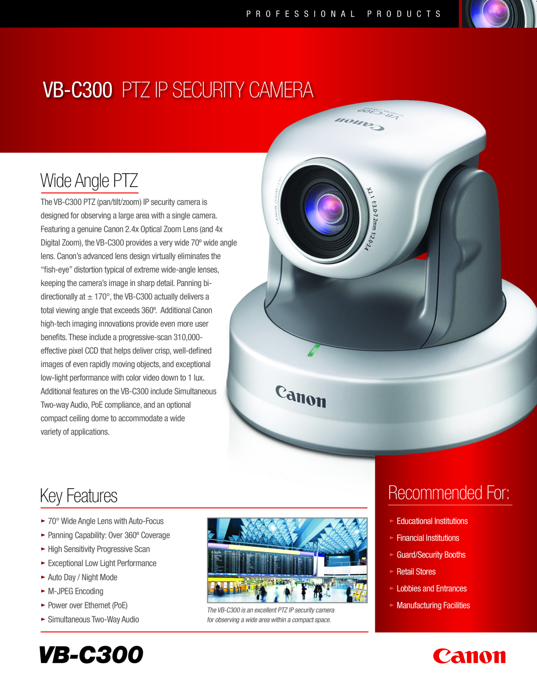 Canon VB-C300 manual Wide Angle PTZ, P R O F E S S I O N A L P R O D U C T S, Guard/Security Booths Retail Stores 