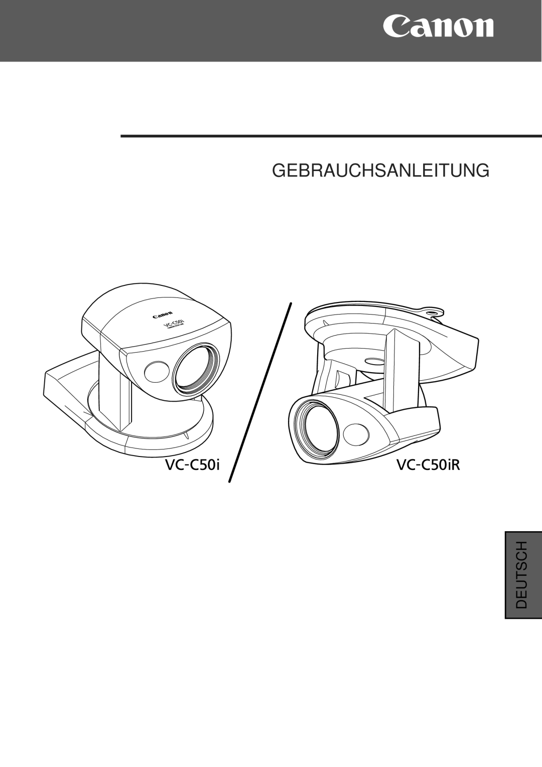 Canon VC-C50i, VC-C50IR instruction manual Gebrauchsanleitung 