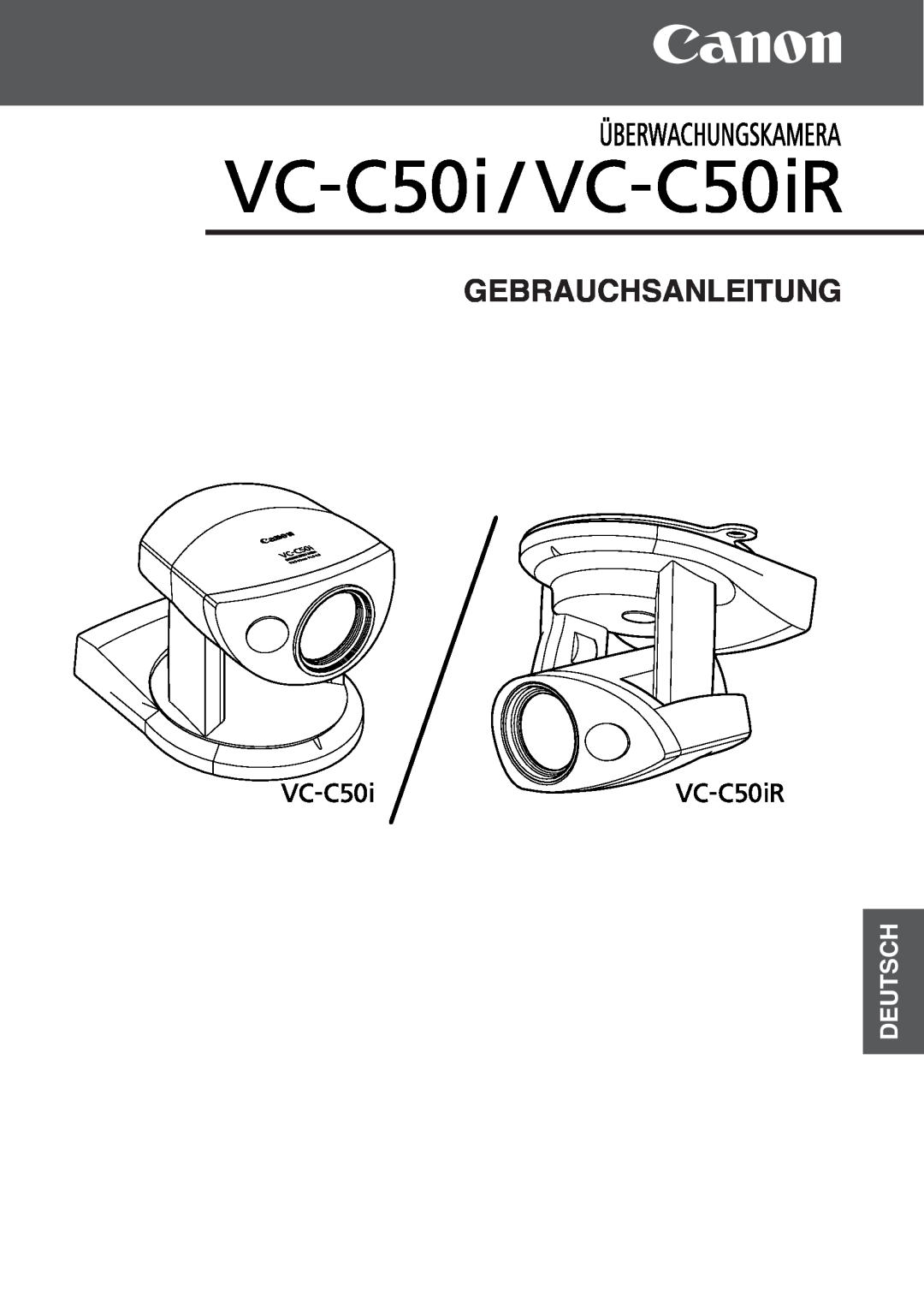 Canon VC-C50i, VC-C50IR instruction manual Gebrauchsanleitung, Deutsch 