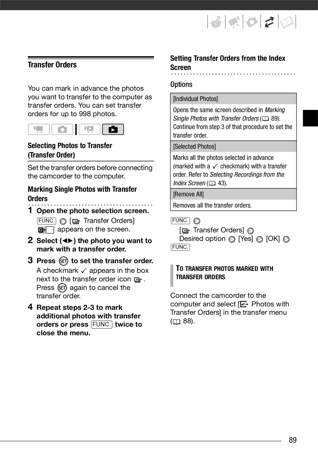 Canon VIXIA HG20 FUNC. Transfer Orders appears on the screen, Select the photo you want to mark with a transfer order 