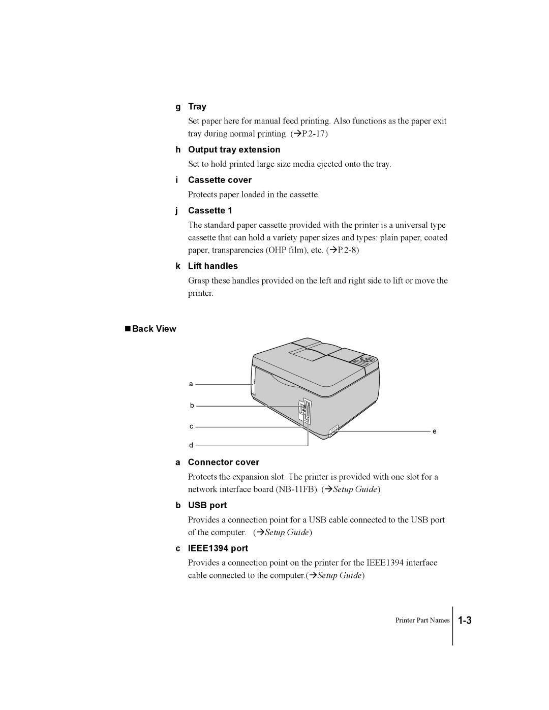 Canon W2200 Tray, Output tray extension, Cassette cover, Lift handles, Back View Connector cover, USB port, IEEE1394 port 