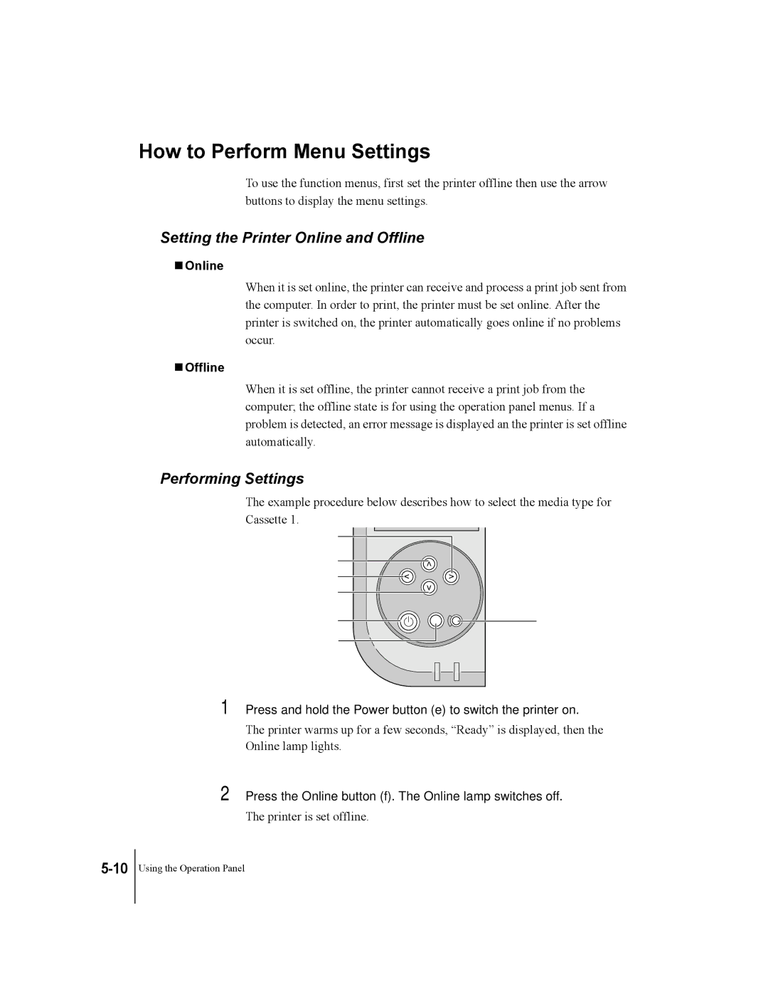 Canon W2200 manual How to Perform Menu Settings, Setting the Printer Online and Offline 