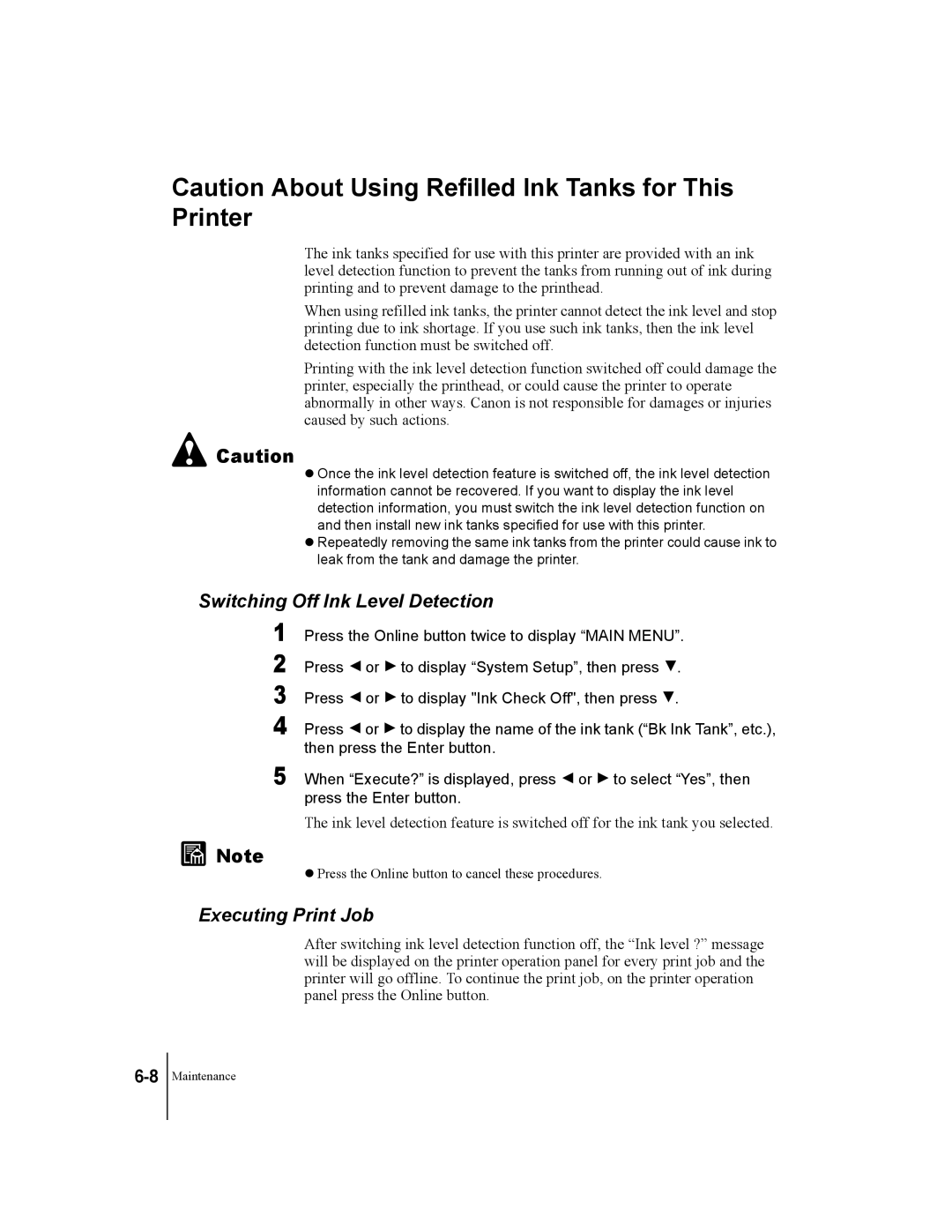 Canon W7200, W7250 manual Switching Off Ink Level Detection, Executing Print Job 