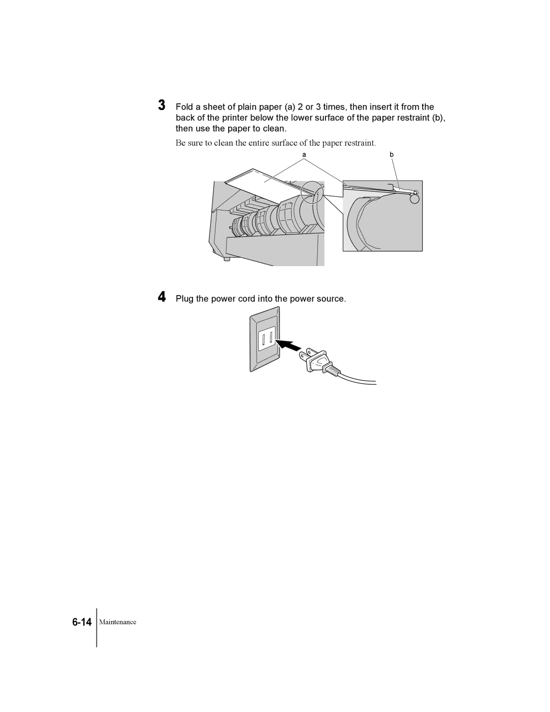 Canon W7200, W7250 manual Be sure to clean the entire surface of the paper restraint 