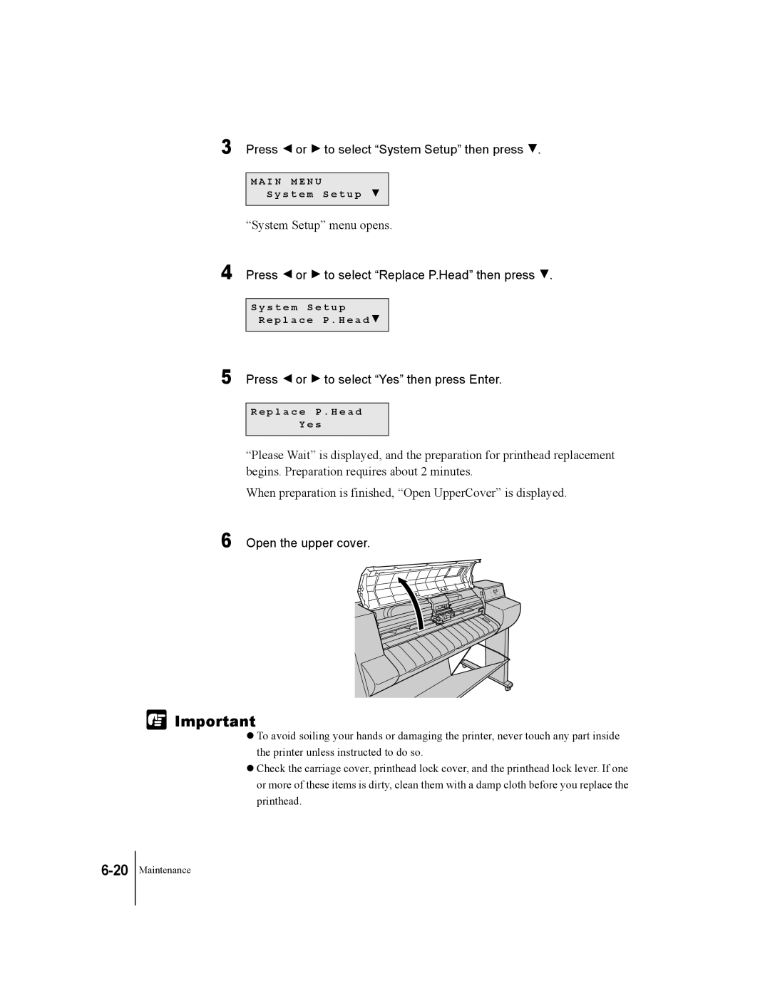 Canon W7200, W7250 manual Press or to select System Setup then press, Press or to select Replace P.Head then press 