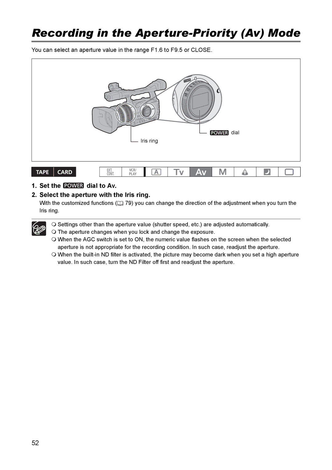 Canon XH A1 Recording in the Aperture-Priority Av Mode, Set the dial to Av Select the aperture with the Iris ring 