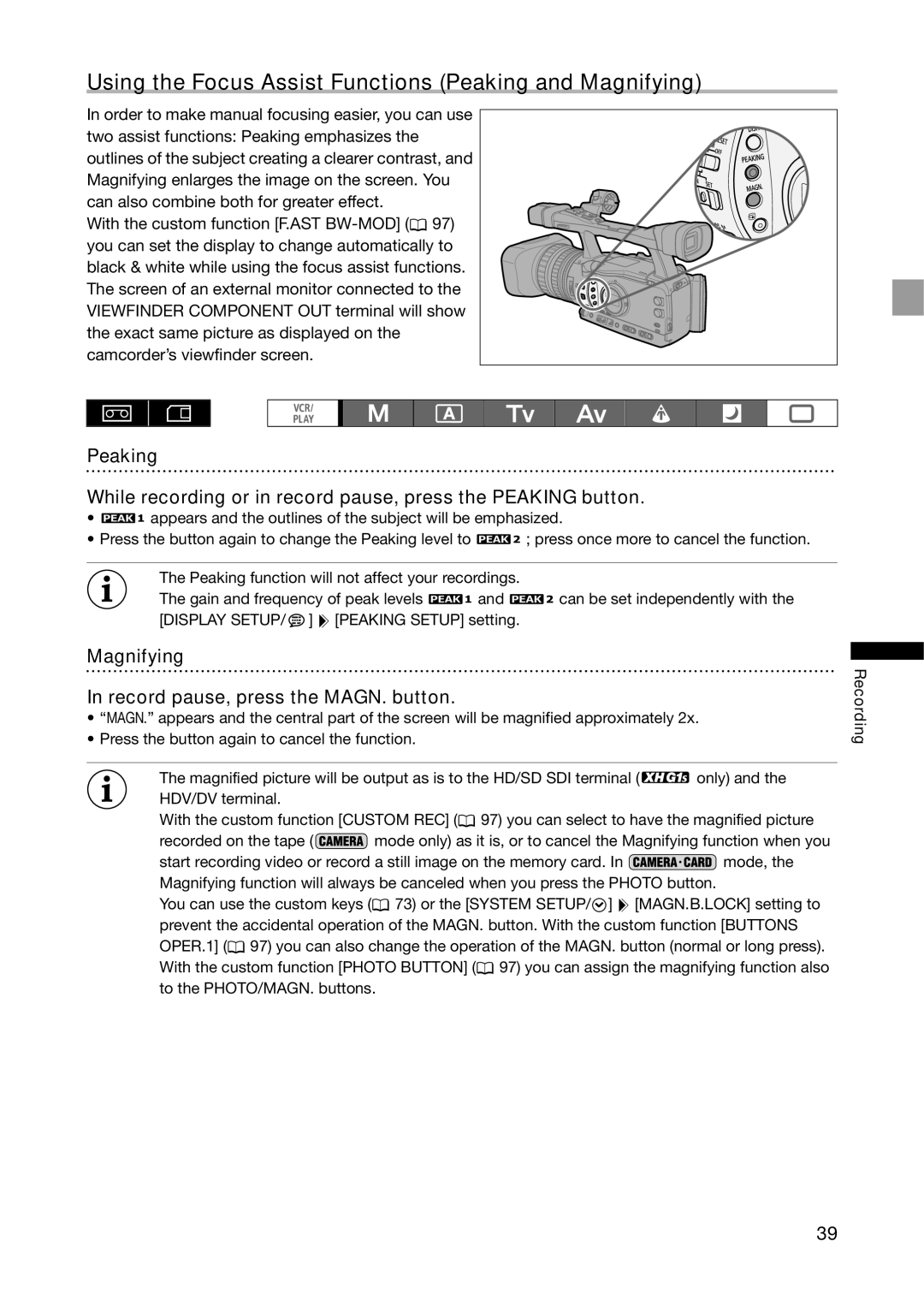 Canon XH G1S Using the Focus Assist Functions Peaking and Magnifying, Magnifying Record pause, press the MAGN. button 