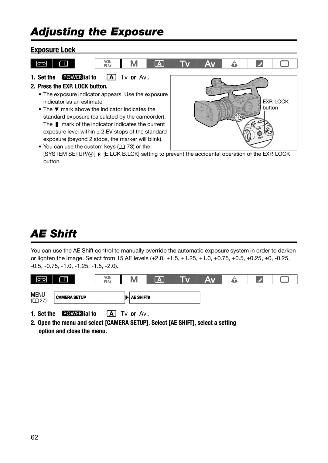 Canon XH A1S Adjusting the Exposure, AE Shift, Exposure Lock, Set the dial to , Tv or Av Press the EXP. Lock button 