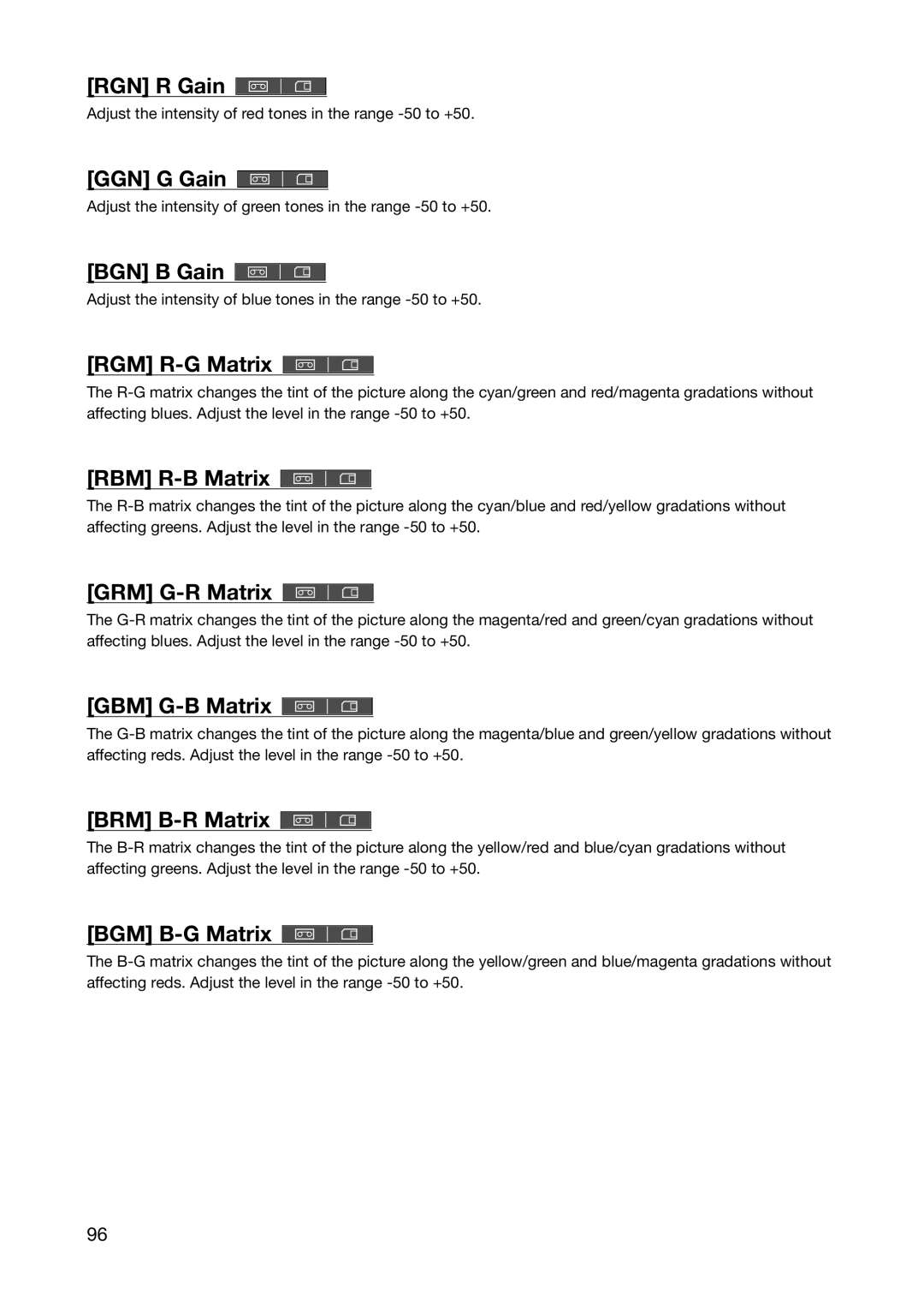 Canon XH A1S, XH G1S RGN R Gain, GGN G Gain, BGN B Gain, RGM R-G Matrix, RBM R-B Matrix, GRM G-R Matrix, GBM G-B Matrix 