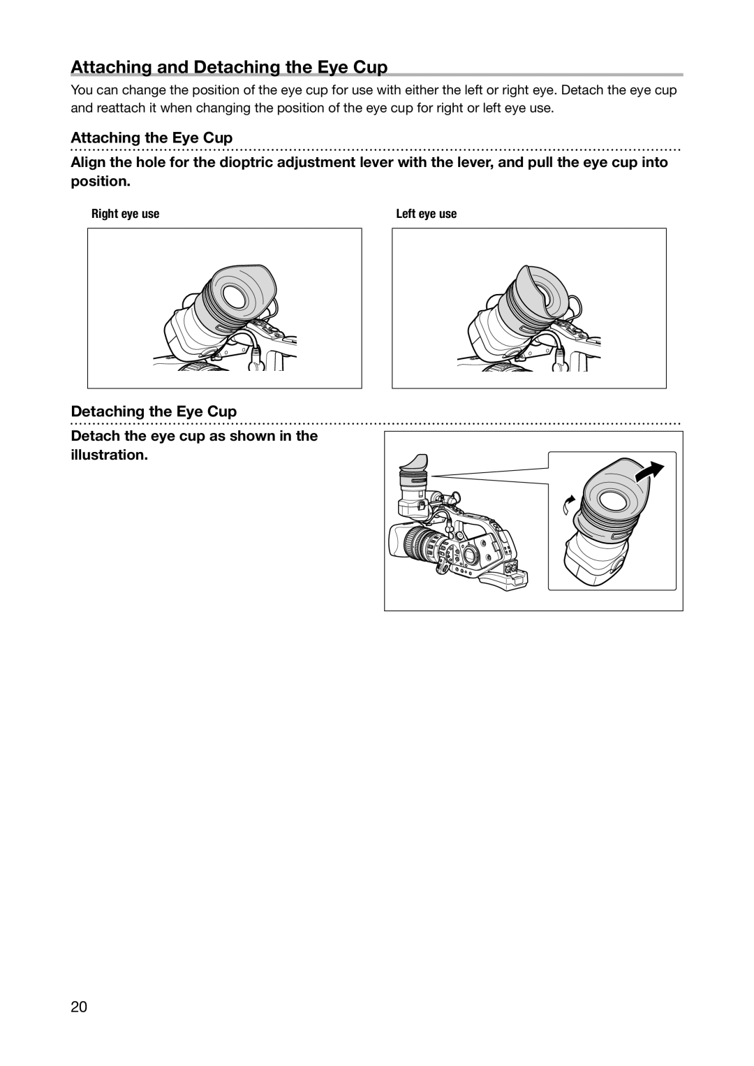 Canon XL H1S Attaching and Detaching the Eye Cup, Attaching the Eye Cup, Detach the eye cup as shown in the illustration 