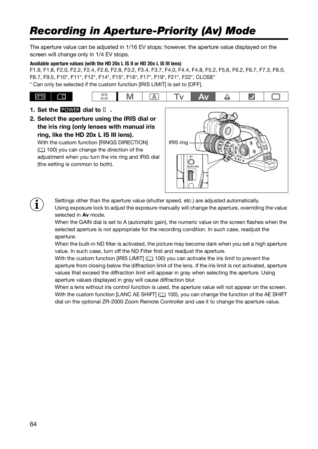 Canon XL H1S, XL H1A Recording in Aperture-Priority Av Mode, Set the dial to Av, Ring, like the HD 20x L is III lens 