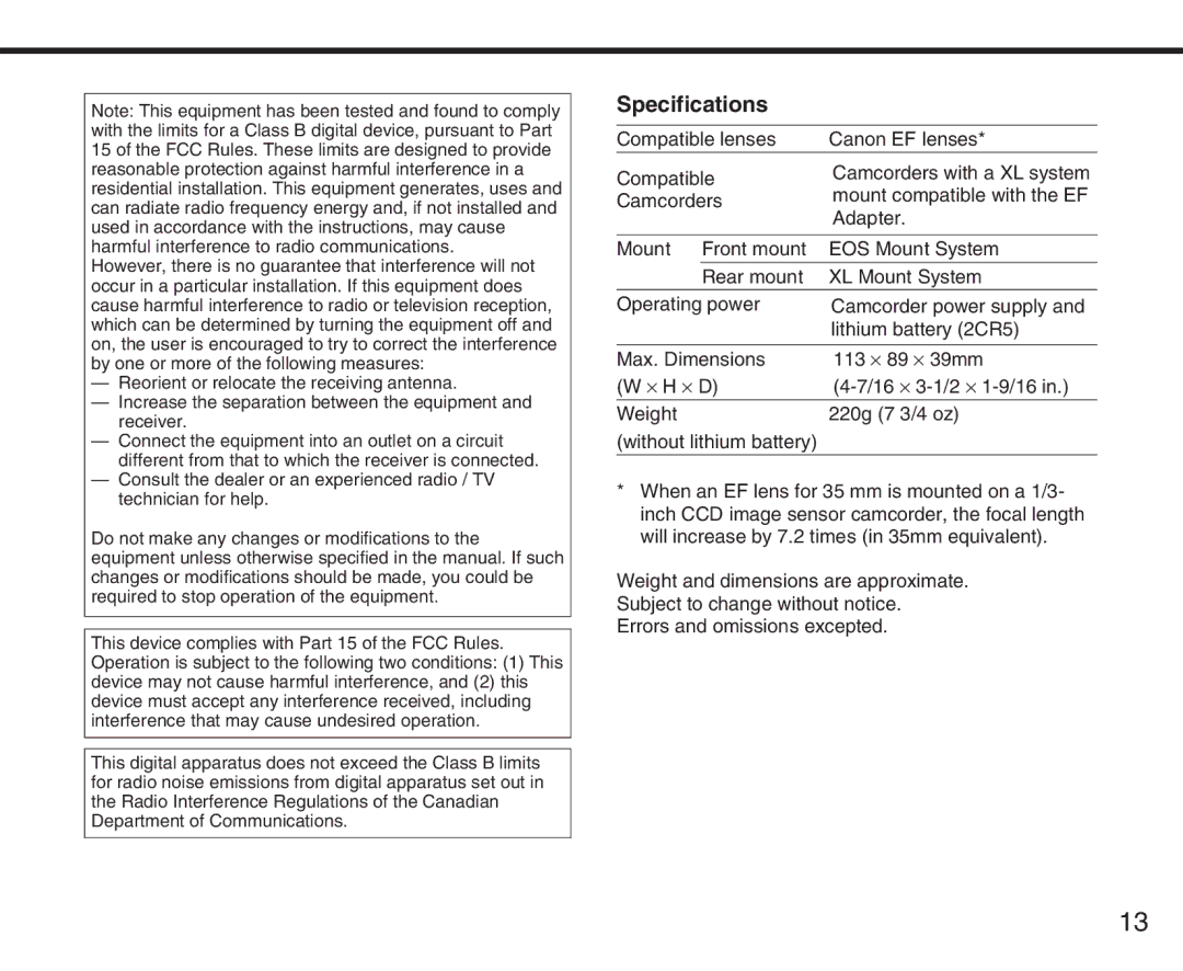 Canon XL manual Specifications, Compatible lenses Canon EF lenses, Camcorders, Adapter, Lithium battery 2CR5 