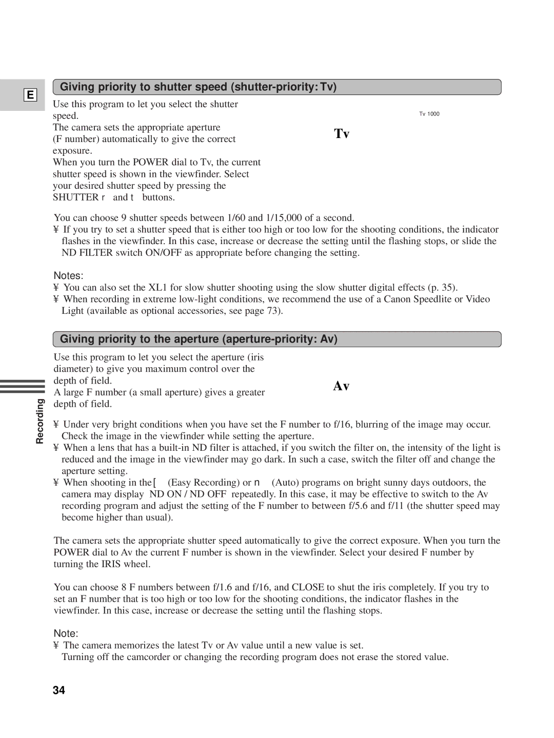 Canon XL1 Giving priority to shutter speed shutter-priority Tv, Giving priority to the aperture aperture-priority Av 