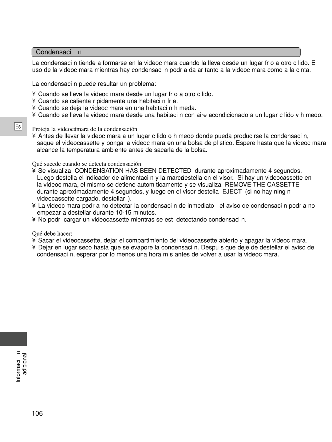 Canon XL1S Condensació n, 106, Proteja la videocámara de la condensación, Qué sucede cuando se detecta condensación 