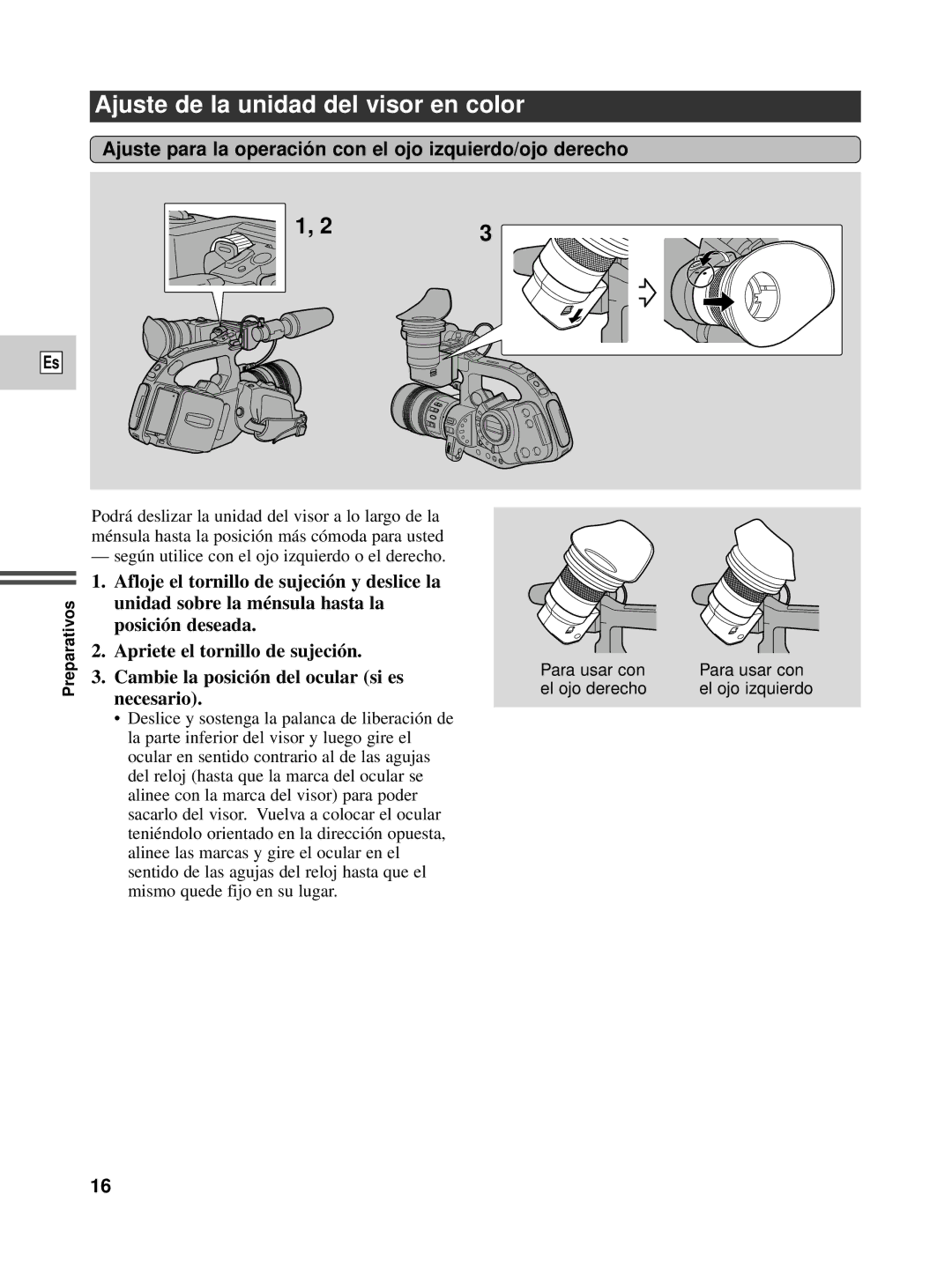 Canon XL1S Ajuste de la unidad del visor en color, Ajuste para la operació n con el ojo izquierdo/ojo derecho 