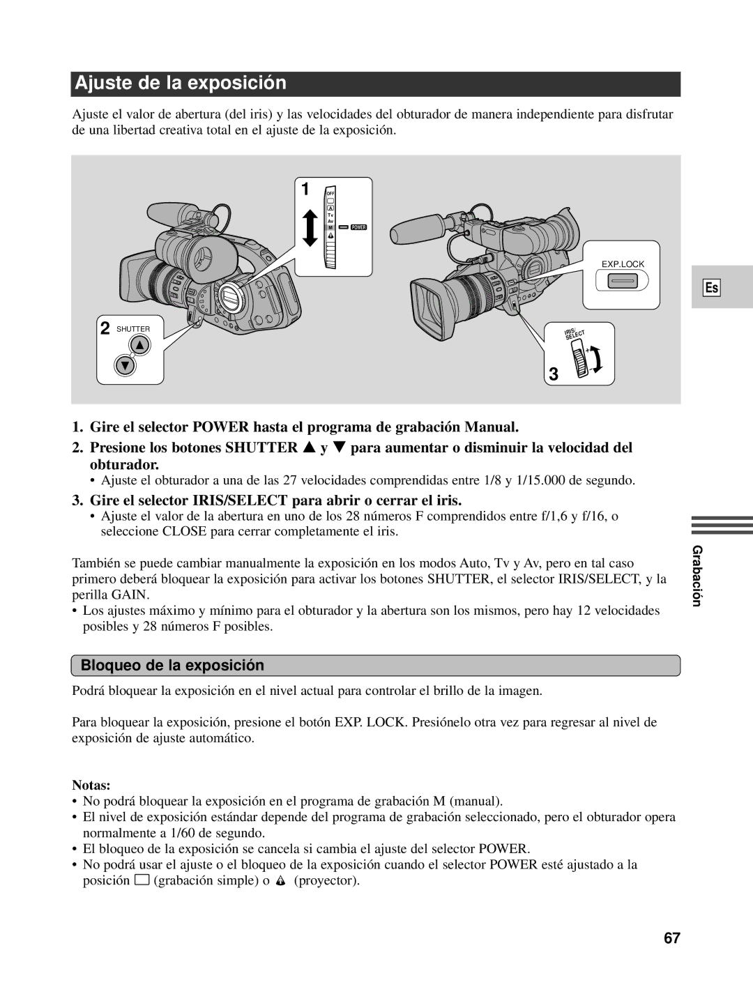 Canon XL1S Ajuste de la exposició n, Gire el selector IRIS/SELECT para abrir o cerrar el iris, Bloqueo de la exposició n 