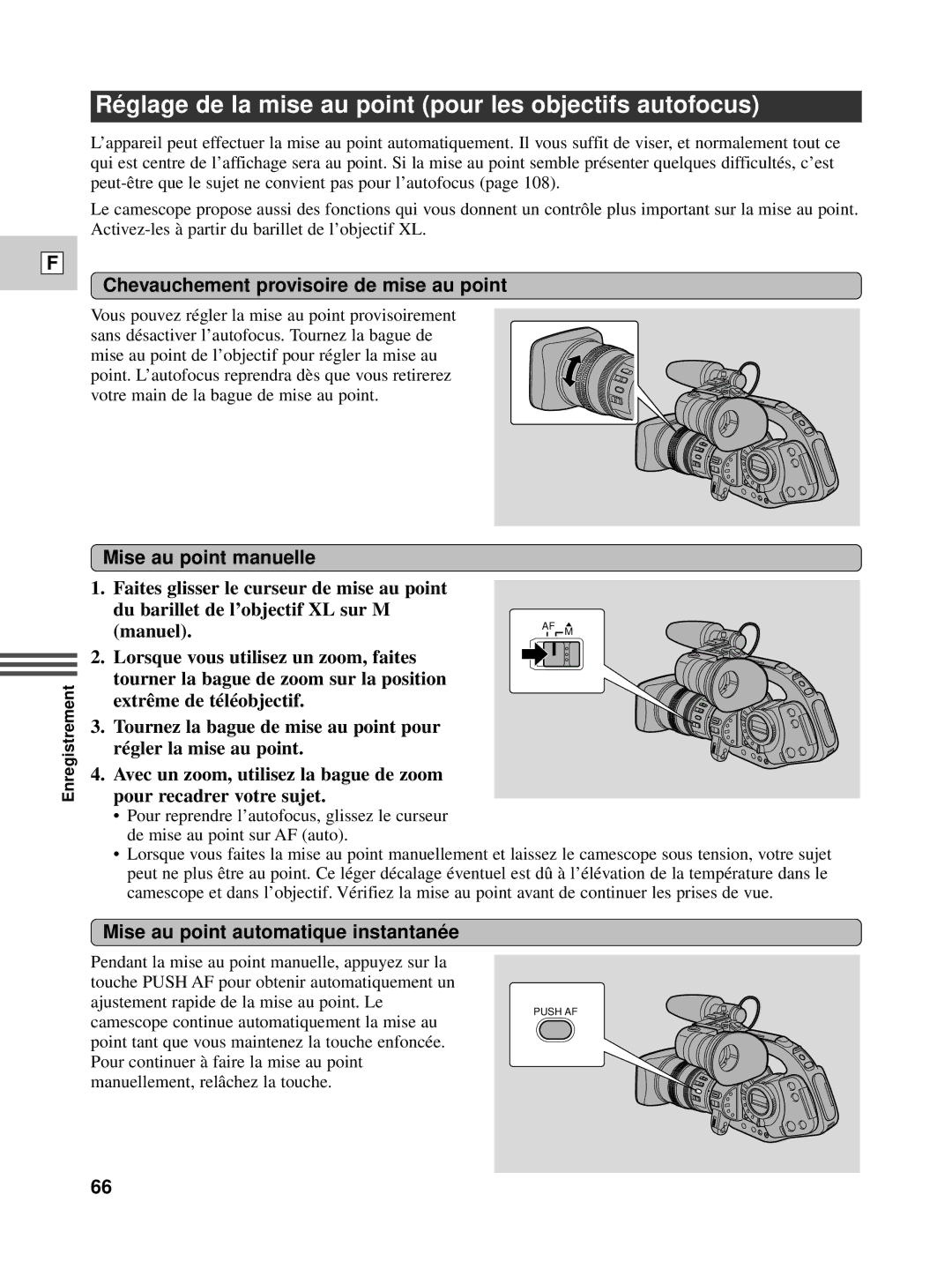 Canon XL1S Ré glage de la mise au point pour les objectifs autofocus, Chevauchement provisoire de mise au point 