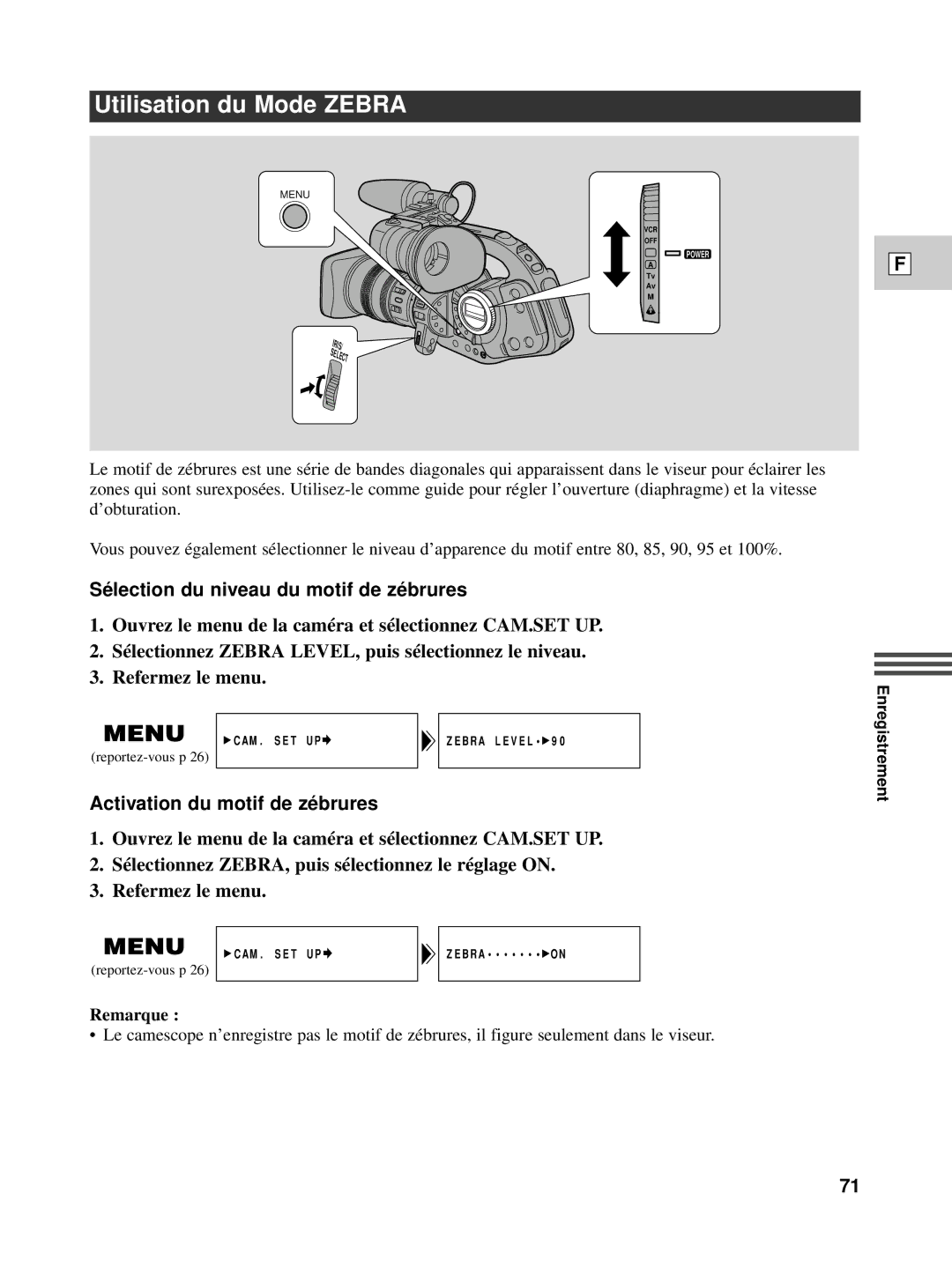 Canon XL1S Utilisation du Mode Zebra, Sé lection du niveau du motif de zé brures, Activation du motif de zé brures 