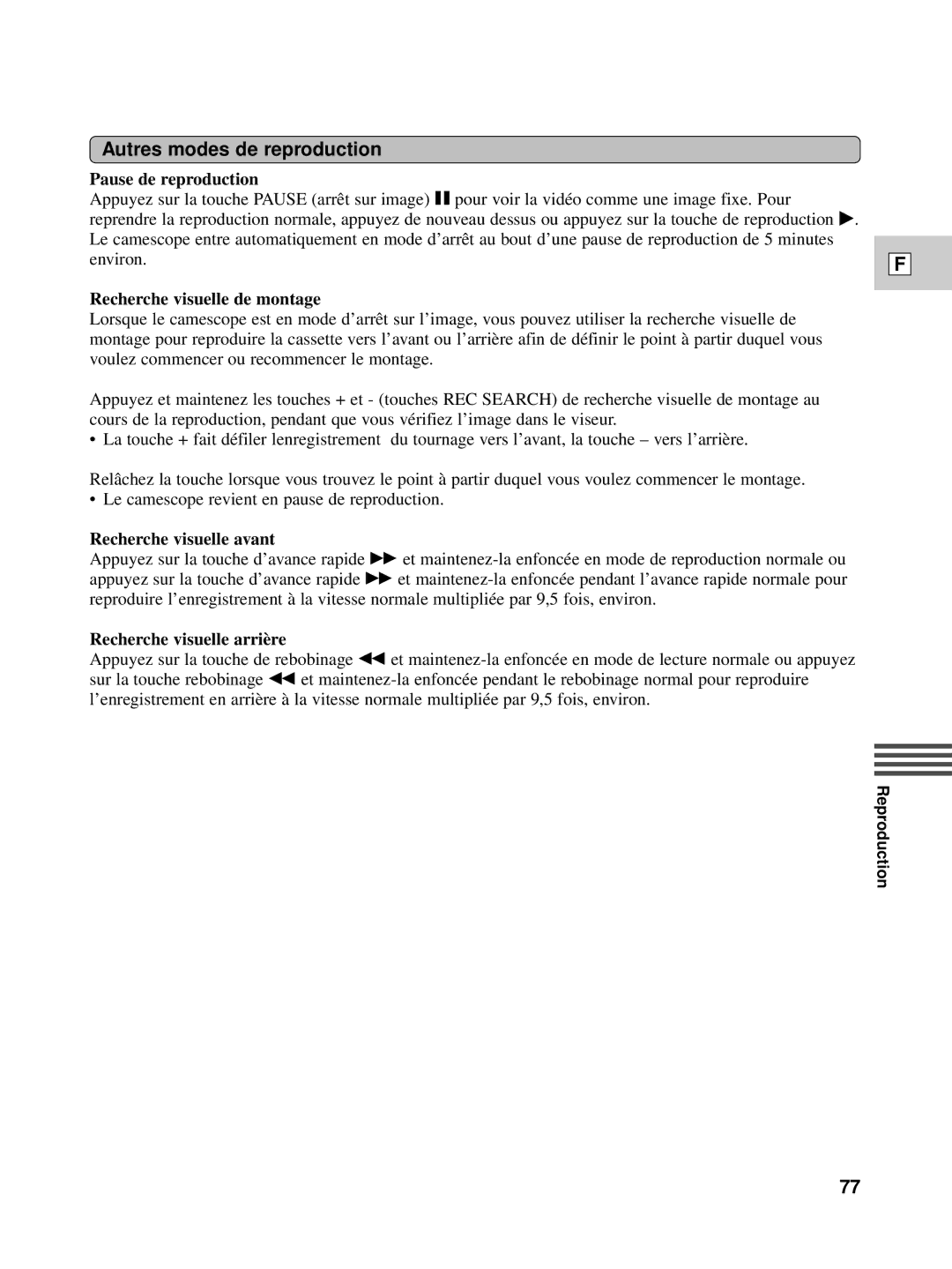 Canon XL1S Autres modes de reproduction, Pause de reproduction, Recherche visuelle de montage, Recherche visuelle avant 