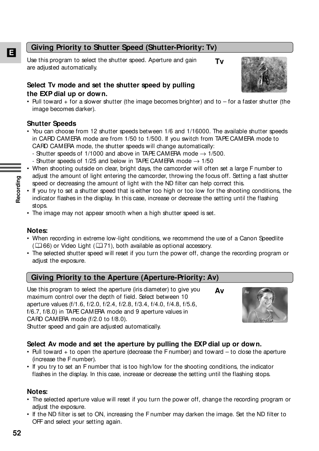 Canon XM2 PAL Giving Priority to Shutter Speed Shutter-Priority Tv, Giving Priority to the Aperture Aperture-Priority Av 