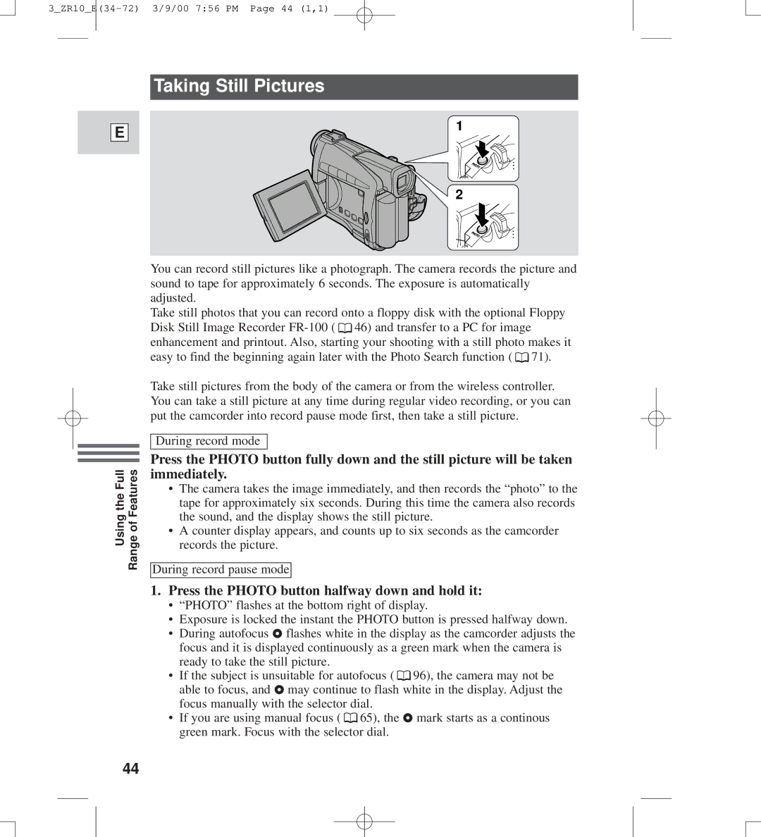 Canon zr10 instruction manual Taking Still Pictures, Press the Photo button halfway down and hold it 