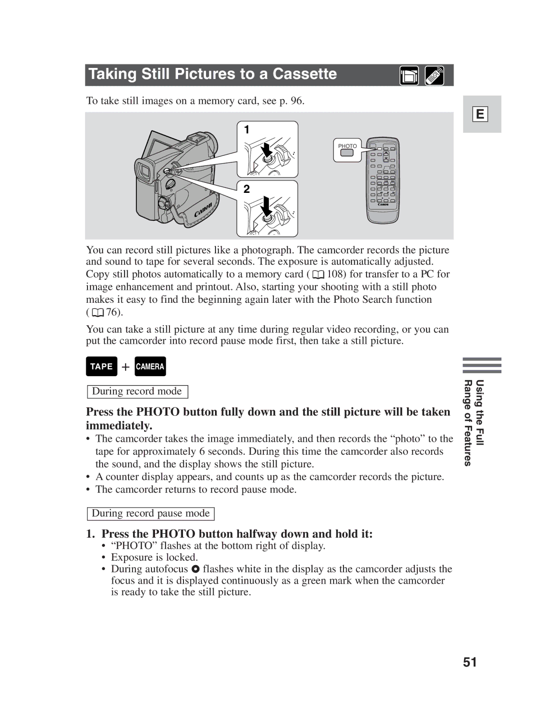 Canon ZR25 MC instruction manual Taking Still Pictures to a Cassette, Press the Photo button halfway down and hold it 