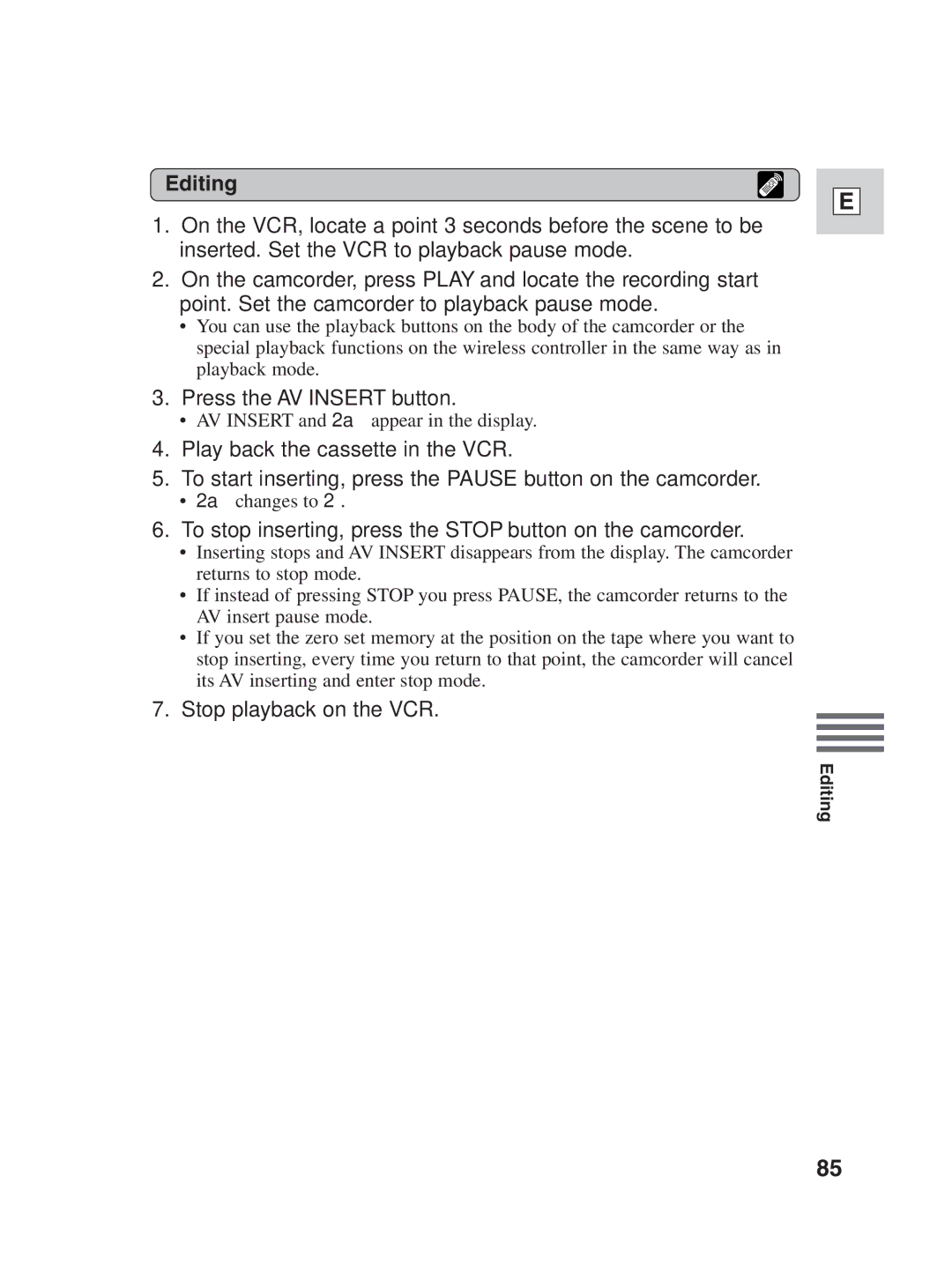 Canon ZR25 MC instruction manual Press the AV Insert button, To stop inserting, press the Stop button on the camcorder 