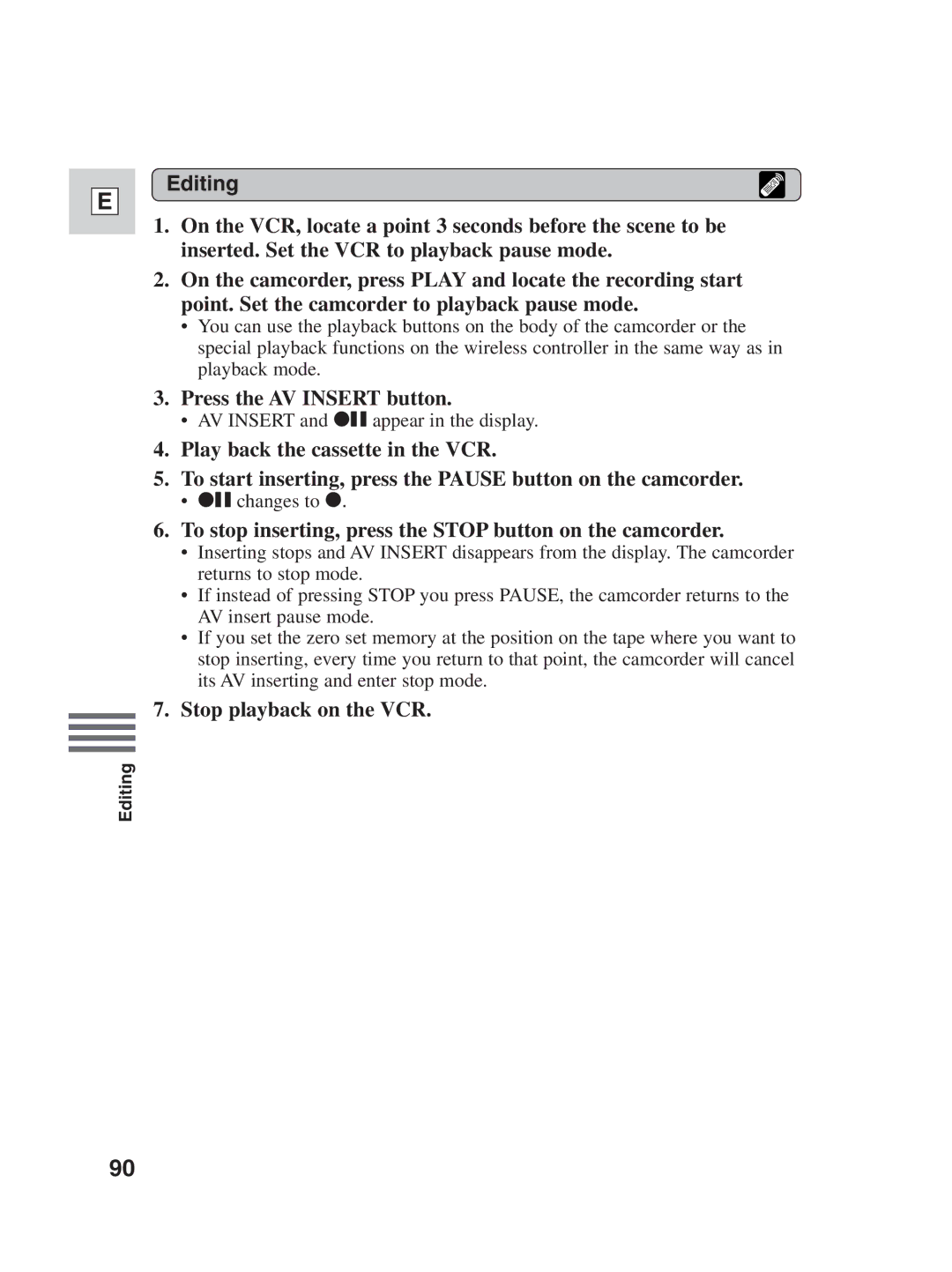 Canon ZR30MC instruction manual Press the AV Insert button, To stop inserting, press the Stop button on the camcorder 